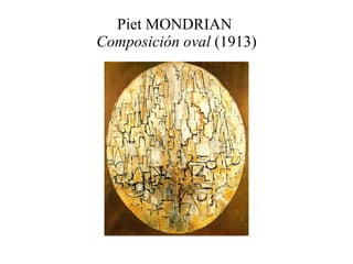 Piet MONDRIAN  Composición oval  (1913) 