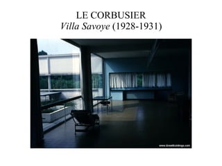 LE CORBUSIER Villa Savoye  (1928-1931) 
