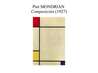 Piet MONDRIAN  Composición  (1927) 