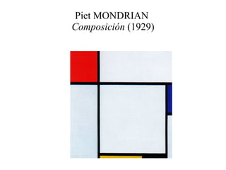 Piet MONDRIAN  Composición  (1929) 