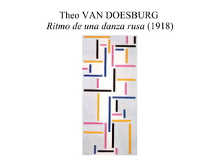Theo VAN DOESBURG  Ritmo de una danza rusa  (1918) 