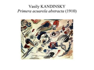 Vasily KANDINSKY Primera acuarela abstracta  (1910) 