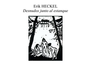 Erik HECKEL Desnudos junto al estanque 