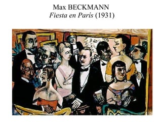 Max BECKMANN   Fiesta en París  (1931) 