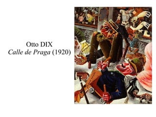 Otto DIX Calle de Praga  (1920) 