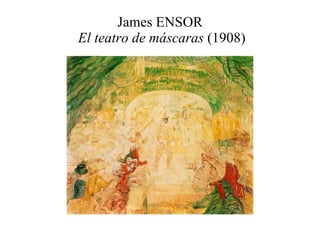 James ENSOR   El teatro de máscaras  (1908) 