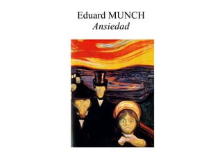 Eduard MUNCH Ansiedad 