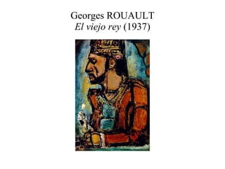 Georges ROUAULT El viejo rey  (1937) 