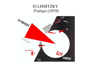 El LISSITZKY  Trabajo  (1919) 