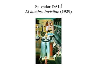 Salvador DALÍ El hombre invisible  (1929) 
