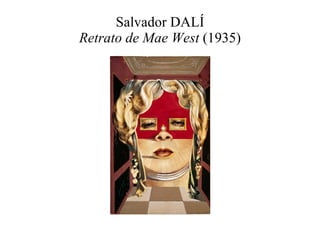 Salvador DALÍ Retrato de Mae West  (1935) 