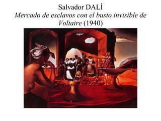 Salvador DALÍ Mercado de esclavos con el busto invisible de Voltaire  (1940) 