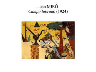 Joan MIRÓ Campo labrado  (1924) 