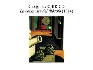 Giorgio de CHIRICO La conquista del filósofo  (1914) 