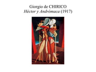 Giorgio de CHIRICO Héctor y Andrómaca  (1917) 