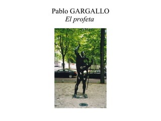 Pablo GARGALLO El profeta   