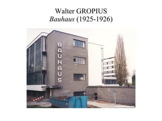 Walter GROPIUS Bauhaus  (1925-1926) 