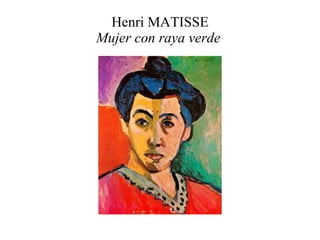 Henri MATISSE Mujer con raya verde   