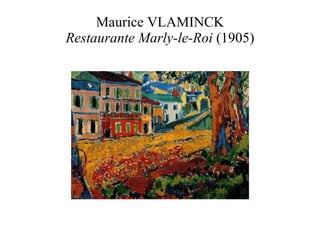 Maurice VLAMINCK Restaurante Marly-le-Roi  (1905) 