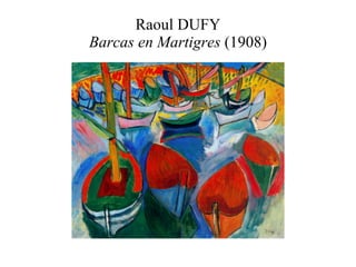 Raoul DUFY Barcas en Martigres  (1908) 