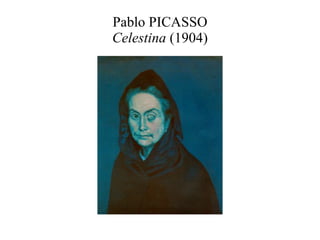 Pablo PICASSO Celestina  (1904) 