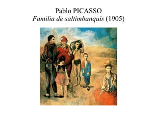 Pablo PICASSO Familia de saltimbanquis  (1905) 