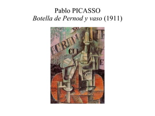 Pablo PICASSO Botella de Pernod y vaso  (1911) 