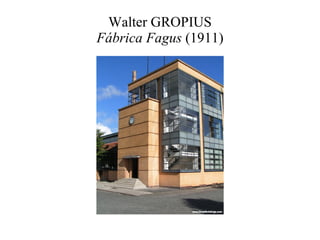 Walter GROPIUS Fábrica Fagus  (1911) 
