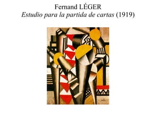 Fernand LÉGER Estudio para la partida de cartas  (1919) 
