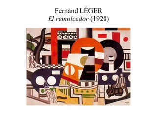 Fernand LÉGER El remolcador  (1920) 