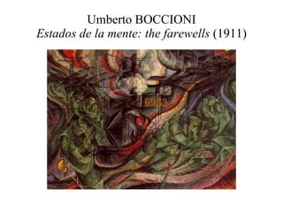 Umberto BOCCIONI Estados de la mente: the farewells  (1911) 