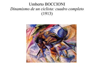 Umberto BOCCIONI Dinamismo de un ciclista: cuadro completo  (1913) 