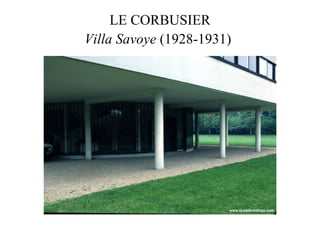 LE CORBUSIER Villa Savoye  (1928-1931)   