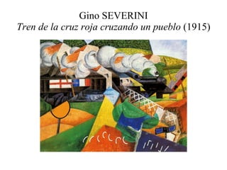 Gino SEVERINI Tren de la cruz roja cruzando un pueblo  (1915) 