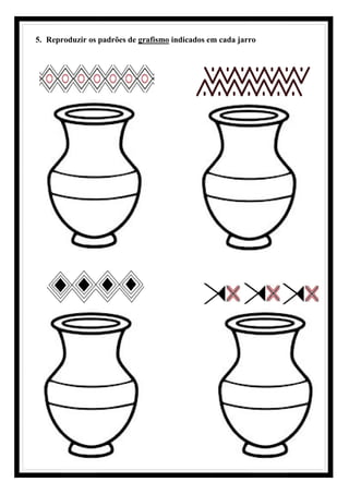 5. Reproduzir os padrões de grafismo indicados em cada jarro
 