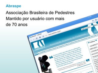 Abraspe Associação Brasileira de Pedestres Mantido por usuário com mais  de 70 anos 