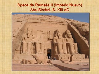 Speos de Ramsés II (Imperio Nuevo) Abu Simbel. S. XIII aC