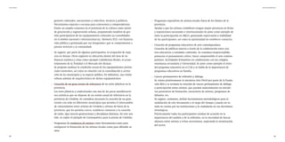 23
Arte Fertil Informe ENE2021
24
gestores culturales, asociaciones y colectivos, técnicos y políticos.
Necesitamos espacios o excusas para conocernos y comprendernos.
Existe un amplio consenso en el potencial de la cultura como motor
de generación y regeneración urbana, proponiendo modelos de ges-
tión participativos de los equipamientos culturales ya consolidados
en el ámbito nacional e internacional (ej:. Harinera ZGZ, con financia-
ción pública y gestionada por sus integrantes, que se comprometen a
prestar servicios a la comunidad).
	
› Se sugiere, por parte de algunos participantes, la ocupación de espa-
cios en desuso. Otros sugieren su ubicación dentro del área de in-
fluencia turística y citan como ejemplo Caballerizas Reales, el acuar-
telamiento de la Trinidad o el Mercado del Alcázar.
Se propone analizar la condición actual de los equipamientos provin-
ciales existentes, así como su relación con la consolidación y activa-
ción de los municipios y su espacio público. En definitiva, una visión
urbana además de arquitectónica de dichos equipamientos.
	
› Creación de un gran evento de referencia de las artes plásticas en la
provincia.
Las artes plásticas y audiovisuales son una de las pocas manifestacio-
nes artísticas que no dispone de un evento anual de referencia en la
provincia de Córdoba. Se considera necesario la creación de un gran
evento con sede en diferentes municipios que permita el intercambio
de conocimiento entre artistas de Córdoba y artistas de fuera de la
provincia, que les permita crecer, establecer contactos y la creación
de redes. Que mezcle generaciones y disciplinas distintas. En este sen-
tido, se repite el ejemplo de Cosmopoética para la poesía de Córdoba.
	
› Programas de residencia de artistas como herramienta tanto para
enriquecer la formación de los artistas locales como para difundir su
obra.
	
› Programas expositivos de artistas locales fuera de los límites de la
provincia.
Ayudar a que los artistas cordobeses tengan mayor presencia en ferias
y exposiciones nacionales e internacionales Se pone como ejemplo de
éxito la participación en ARCO, generando repercusión y visibilidad
de los participantes, así como la oportunidad de establecer contactos.
	
› Creación de programas educativos de arte contemporáneo.
Creación de públicos nuevos a través de la colaboración entre cen-
tros educativos y entidades culturales. Se considera imprescindible
potenciar el pensamiento crítico, hacer comprensible el arte contem-
poráneo. Actividades formativas en colaboración con los colegios,
enseñanza secundaria y Universidad. Se pone como ejemplo el éxito
del programa educativo en el C3A y se habla de la importancia de
programas educativos en familia.
	
› Cauces permanentes de reflexión y diálogo.
Se valora positivamente la iniciativa Arte Fértil por parte de la Funda-
ción Botí y se reclama la creación de cauces permanentes de diálogo
y participación entre artistas, que puedan materializarse en iniciati-
vas posteriores de formación, encuentros de artistas, programas de
difusión, etc.
Se sugiere, asimismo, definir herramientas metodológicas para la
asimilación de este documento a lo largo del tiempo y pueda ser te-
nido en cuenta por las instituciones y la ciudadanía en sus decisiones
estratégicas.
Prácticamente todos los participantes estaban de acuerdo en la
importancia del análisis y de la reflexión, en la necesidad de buscar
alianzas entre artistas y evitar sectarismos, superando la atomización
del sector.
 