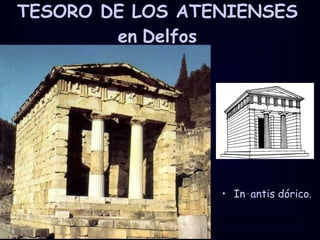 TESORO DE LOS ATENIENSES   en   Delfos   In‑antis dórico. 