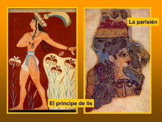 El príncipe de lis
La parisién
 