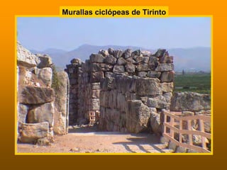 Murallas ciclópeas de Tirinto
 