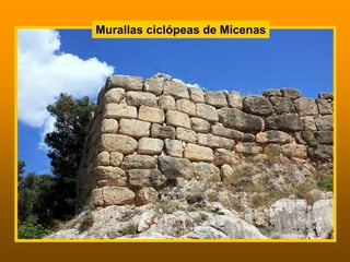 Murallas ciclópeas de Micenas
 