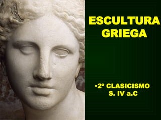 ESCULTURA GRIEGA ,[object Object]