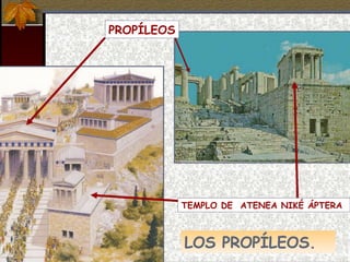 LOS PROPÍLEOS. PROPÍLEOS TEMPLO DE ATENEA NIKÉ ÁPTERA