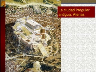 La ciudad irregular antigua, Atenas