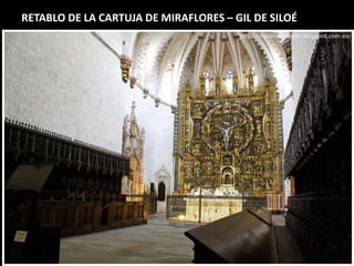 RETABLO DE LA CARTUJA DE MIRAFLORES – GIL DE SILOÉ
 