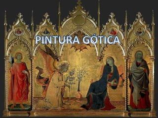 PINTURA GÓTICA
 