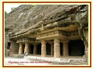 Algunas cuevas son monasterios
 