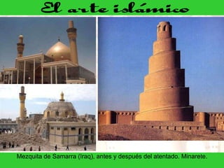 Mezquita de Samarra (Iraq), antes y después del atentado. Minarete. 