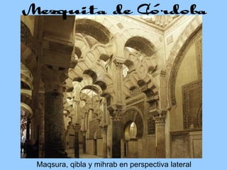 Maqsura, qibla y mihrab en perspectiva lateral 